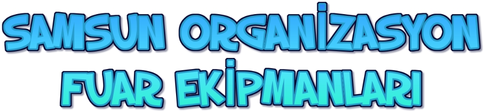 Samsun organizasyon fuar ekipmanlar� kiralama